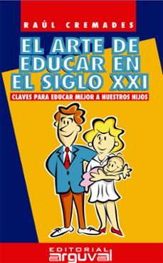 el arte de educar en el siglo xxi (ebook)-raul cremades-9788496912755