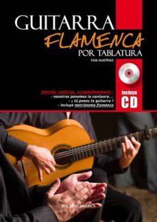 guitarra flamenca por tablatura (edicion especial acompañamiento) (incluye cd)-paul martinez-9788496978355