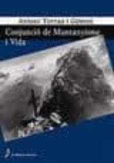 conjuncio de muntanyisme i vida-antoni torras i gomez-9788496987555