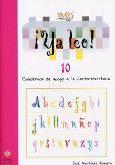 ya leo 10: cuadernos de apoyo a la lecto-escritura-jose martinez romero-9788497002455