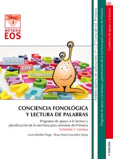 conciencia fonologica y lectura de palabras: programa de apoyo a la lectura y planificacion de la escritura para alumnos de       primaria (vol. 1)-lucia roldan prego-rosa maria gonzalez seijas-9788497278355