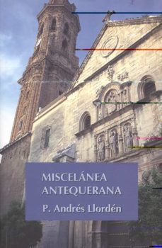 miscelanea antequerana-p. andres llorden-9788497472555