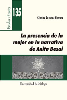 la presencia de la mujer en la narrativa de anita desai-cristina sanchez herrera-9788497478755