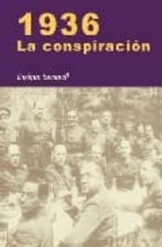 1936. la conspiracion-enrique sacanell ruiz de apodaca-9788497566155