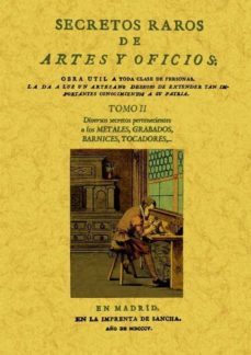 secretos raros de artes y oficios (tomo 2) (ed. facsimil)-9788497618755