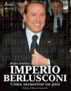 imperio berlusconi: como secuestrar un pais-roger jimenez-9788497632355