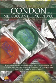 breve historia del condon y de los metodos anticonceptivos-ana martos rubio-9788497637855