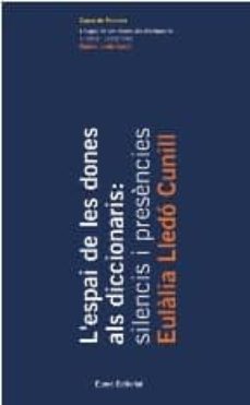 l espai de les dones als diccionaris: silencis i presencies-9788497661355