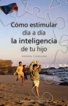 como estimular dia a dia la inteligencia de tu hijo-nessia laniado-9788497774055