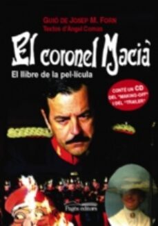el coronel macia: el llibre de la pel.licula-angel comas-9788497794855