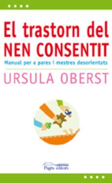 el trastorn del nen consentit-ursula e. oberst-9788497797955