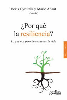 ¿por que la resiliencia? (ebook)-boris cyrulnik-marie anaut-9788497849555