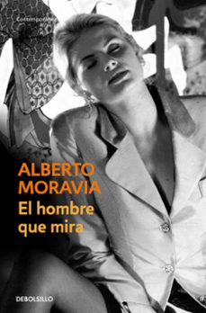 el hombre que mira-alberto moravia-9788497939355