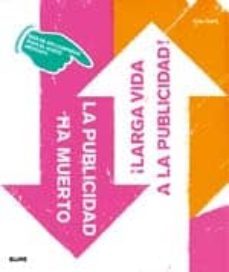 la publicidad ha muerto ¡larga viva a la publicidad!-tom himpe-9788498012255