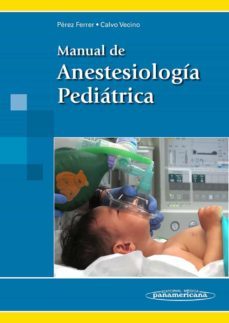 manual de anestesiologia pediatrica-antonio perez ferrer-9788498358155