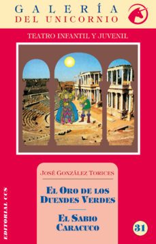 oro de los duendes verdes/ sabio caracuco-jose gonzalez torices-9788498426755