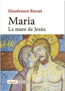 maria: la mare de jesus-gianfranco ravasi-9788498469455