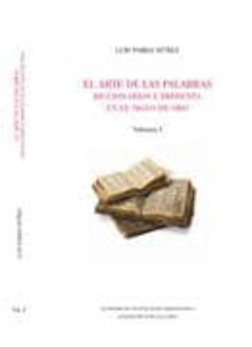 el arte de las palabras: diccionarios e imprenta en el siglo de o ro-pablo j. garcia nuñez-9788498522655