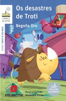 os desastres de troti (letra caligrafica)-begoña oro-9788498548655
