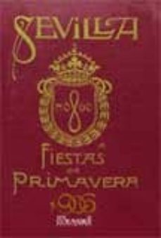 sevilla. fiestas de primavera 1906 (facsimil)-9788498621655