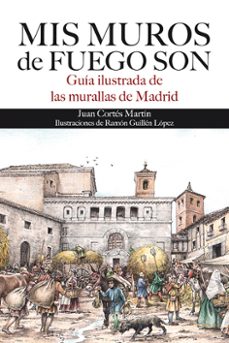 mis muros de fuegos son-juan jose cortes martin-9788498734355