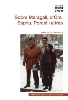 sobre maragall, d ors, espriu, porcel i altres-9788498835755