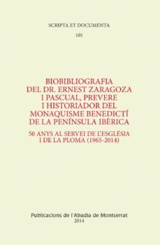 bibliografia del dr. ernest zaragoza i pacual, prevere i historia dor del monaquisme de la peninsula iberica-ernest zaragoza paqual-9788498837155