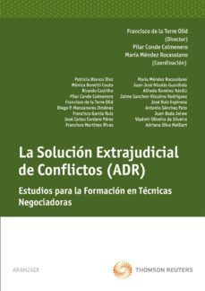 solucion extrajudicial de conflictos: estudios para la formacion en tecnicas negociadoras-patricia blanco diez-9788499031255