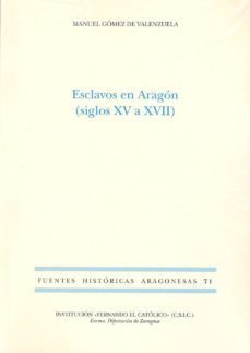 esclavos en aragon (siglos xv a xvii)-9788499112855