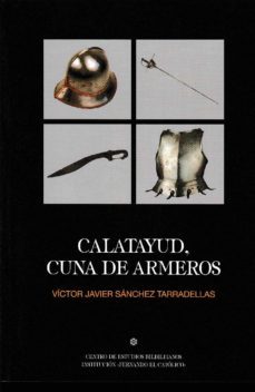 calatayud, cuna de armeros-victor javier sanchez tarradellas-9788499113555