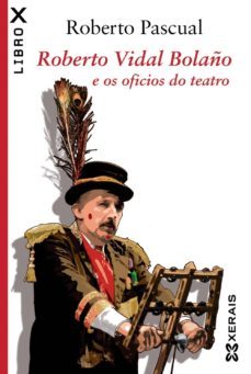 roberto vidal bolaño e os oficios do teatro-9788499144955