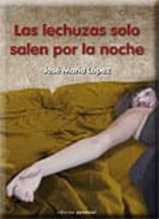 las lechuzas solo salen por la noche-9788499461755