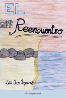 el reencuentro-eva san segundo melero-9788499462455