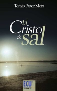 el cristo de sal (ebook)-tomas pastor mora-9788499487755