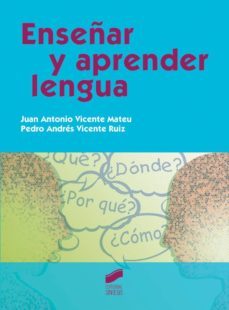 enseñar y aprender lengua (ebook)-juan antonio vicente mateu-pedro andres vicente ruiz-9788499587455