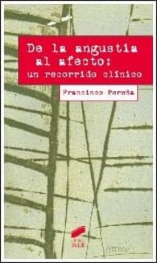 de la angustia al afecto: un recorrido clinico-francisco pereña-9788499588155