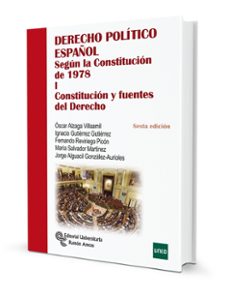 derecho politico español: segun la constitucion de 1978 (tomo i: constitucion y fuentes del derecho) (6ª ed.)-9788499612355
