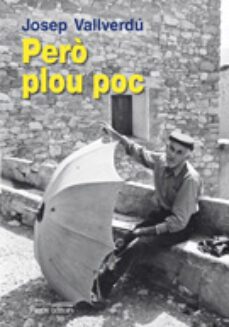 pero plou poc-josep vallverdu-9788499752655