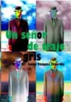 un señor de traje gris-javier vazquez ezcurdia-9788499810355