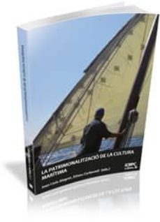 la patrimonialitzacio de la cultura maritima-joan lluis alegret-9788499841755