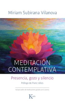 meditacion contemplativa: presencia, gozo y silencio-9788499887555