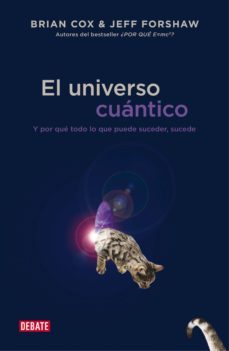 el universo cuántico (ebook)-brian cox-jeff forshaw-9788499924755