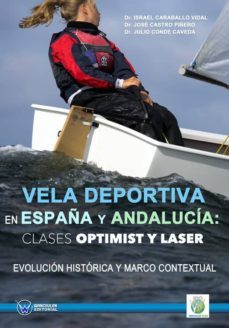vela deportiva en españa y andalucia: clases optimist y laser. (ebook)-jose piñero castro-9788499933955