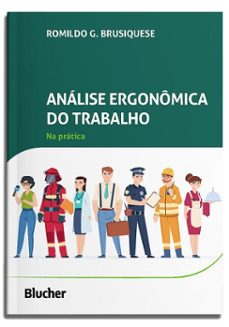 analise ergonomica do trabalho na pratica (ebook)-romildo g. brusiquese-9788521222255