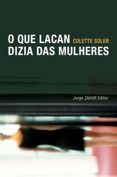 o que lacan dizia das mulheres (ebook)-colette soler-9788537810255
