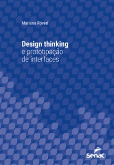 design thinking e prototipaço de interfaces (ebook)-9788539639755