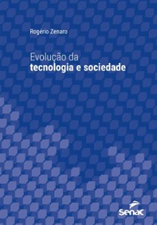 evoluço da tecnologia e sociedade (ebook)-rogério dos santos zenaro-9788539651955