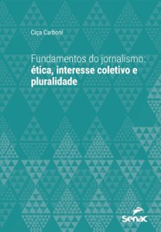 fundamentos do jornalismo (ebook)-ciça carboni-9788539652655