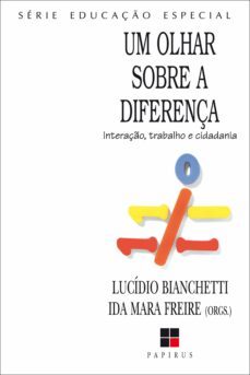 um olhar sobre a diferença (ebook)-ida mara freire-lucidio bianchetti-9788544902455