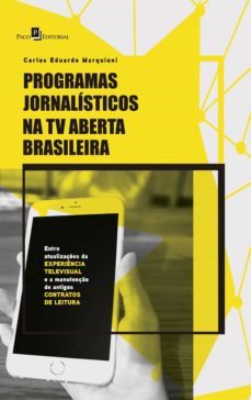 programas jornalísticos na tv aberta brasileira (ebook)-carlos eduardo marquioni-9788546206155